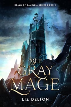 The Gray Mage - Realm of Camellia Series, #3