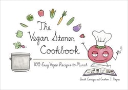 The Vegan Stoner Cookbook - 100 Easy Vegan Recipes to Munch