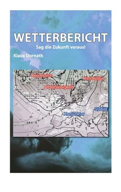 Wetterbericht - Sag die Zukunft voraus