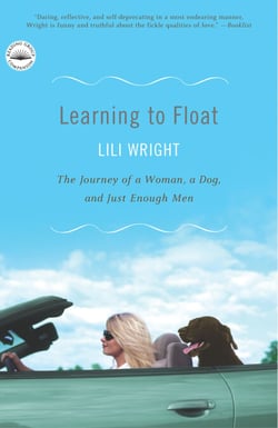 Learning to Float - The Journey of a Woman, a Dog, and Just Enough Men