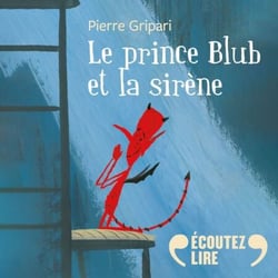 Le prince Blub et la sirène