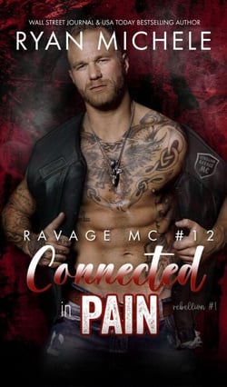 Connected in Pain (Ravage MC #12) (Rebellion #1) - Ravage MC, #12