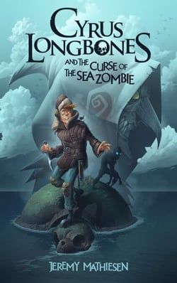 Cyrus LongBones and the Curse of the Sea Zombie - Cyrus LongBones