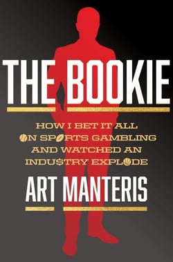 The Bookie - How I Bet It All on Sports Gambling and Watched an Industry Explode