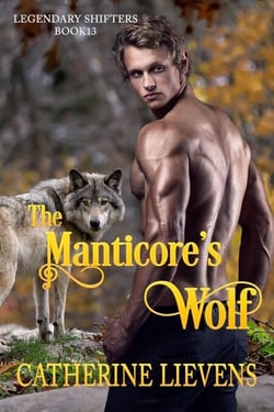 The Manticore's Wolf - Legendary Shifters, #13