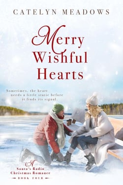 Merry Wishful Hearts - Santa's Radio Christmas Romance, #4