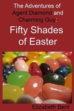 Fifty Shades of Easter - The Adventures of Agent Diamond and Charming Guy, #5
