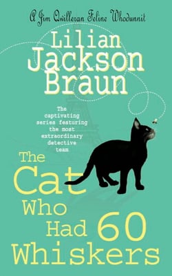 The Cat Who Had 60 Whiskers (The Cat Who… Mysteries, Book 29) - A charming feline mystery for cat lovers everywhere