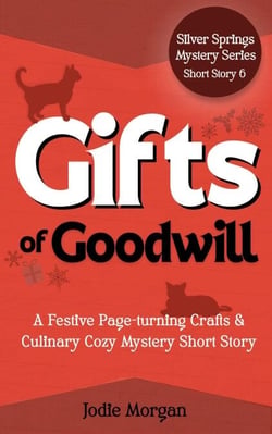 Gifts Of Goodwill - Silver Springs Mysteries, #2.4