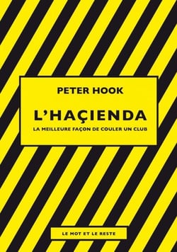 L'Haçienda - La meilleure façon de couler un club