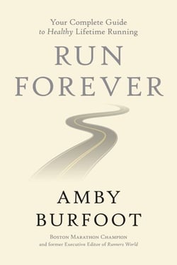 Run Forever - Your Complete Guide to Healthy Lifetime Running