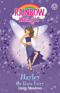 Hayley The Rain Fairy - The Weather Fairies Book 7