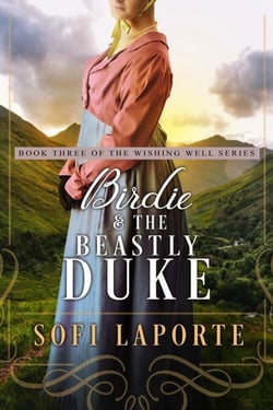 Birdie and the Beastly Duke - The Wishing Well Series, #3
