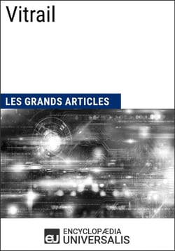 Vitrail - Les Grands Articles d'Universalis
