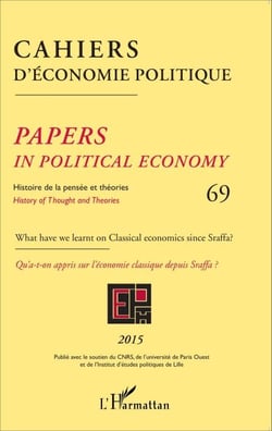 Cahiers d'économie politique 69 - Histoire de la pensée et des théories - Qu'a-t-on appris sur l'économie classique depuis Sraffa ?