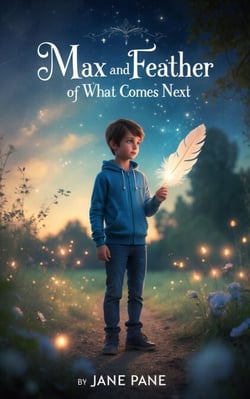 Max and the Feather of What Comes Next - Magic Object Adventures, #3