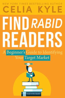 Find Rabid Readers: A Beginner's Guide to Identifying Your Target Market - Read Write Hustle, #1