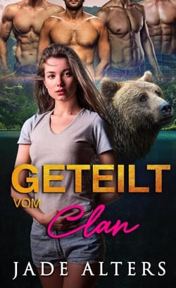 Geteilt vom Clan: Eine Reverse-Harem-Romance - Gefährtin des Gestaltwandlers, #5
