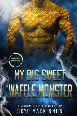My Big Sweet Waffle Monster - Starlight Monsters, #0