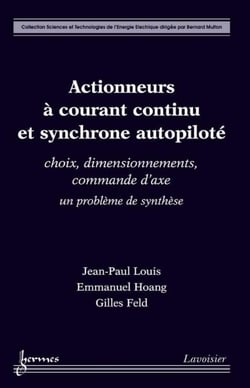 Actionneurs à courant continu et synchrone autopiloté - choix, dimensionnements, commande d'axe - un problème de synthèse