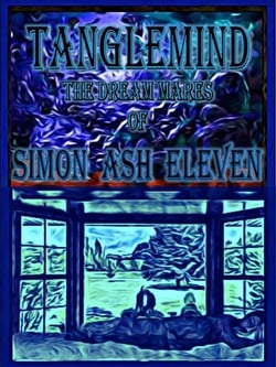 Tanglemind, The Dream Mares Of Simon Ash Eleven - Tanglemind, #1