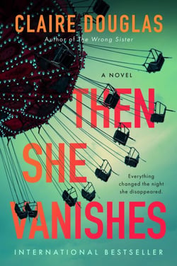 Then She Vanishes - A Novel