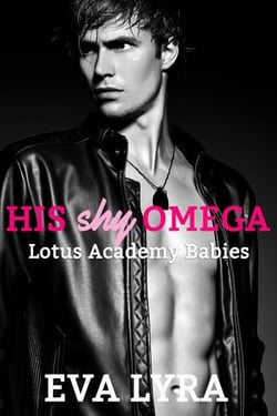 His Shy Omega - Lotus Academy Babies, #1