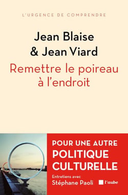 Remettre le poireau à l’endroit - Pour une autre politique culturelle