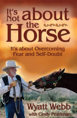 It's Not About the Horse - It's About Overcoming Fear and Self-Doubt