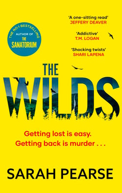 The Wilds - The thrilling new mystery from the bestselling author of The Sanatorium