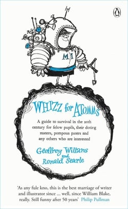 Whizz for Atomms - A guide to survival in the 20th century for felow pupils, their doting maters, pompous paters and any other who are interested