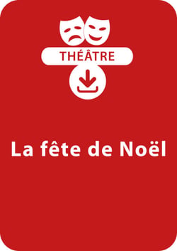 La fête de Noël (4 - 8 ans) - Un lot de 3 pièces de théâtre à télécharger