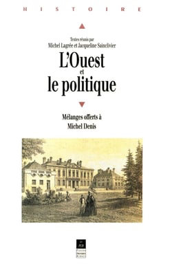 L’Ouest et le politique - Mélanges offerts à Michel Denis