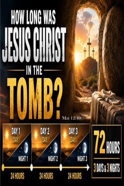 How Long Was Jesus Christ in the Tomb - Bible Studies, #3