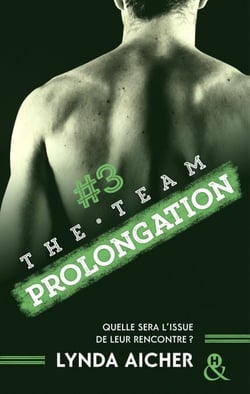 #3 Prolongation - Série The Team - La série New Adult sportive et sexy