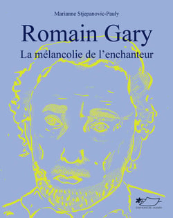 Romain Gary - La mélancolie de l'enchanteur