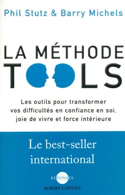 La méthode Tools - Les outils pour transformer vos difficultés en confiance en soi, joie de vivre et force intérieure