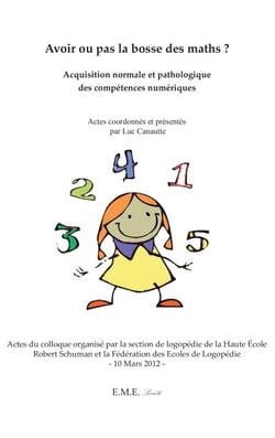 Avoir ou pas la bosse des maths ? - Acquisition normale et pathologique des compétences numériques