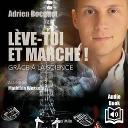 Lève-toi et marche ! - Grâce à la science