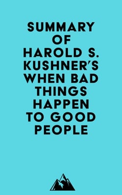 Summary of Harold S. Kushner's When Bad Things Happen to Good People