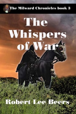 The Whispers of War - The Milward Chronicles, #3