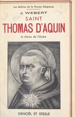 Saint Thomas d'Aquin - Le génie de l'ordre