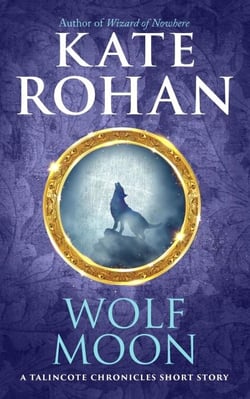 Wolf Moon: A Talincote Chronicles Short Story - The Talincote Chronicles
