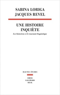 Une histoire inquiète - Les historiens et le tournant linguistique