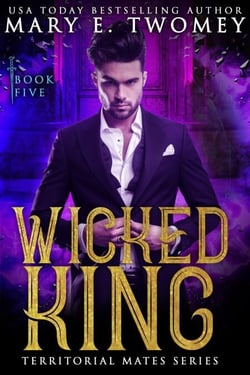 Wicked King - Territorial Mates, #5