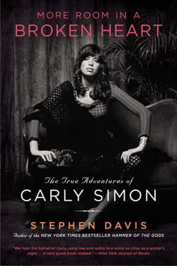 More Room in a Broken Heart - The True Adventures of Carly Simon