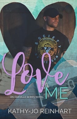 Love Me : Oakville Series Book Five