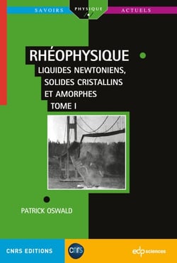 Rhéophysique Tome 1 - Liquides newtoniens, solides cristallins et amorphes