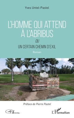 L'homme qui attend à l'abribus - Ou un certain chemin de l'exil