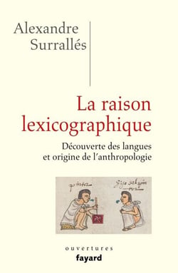 La raison lexicographique - Découverte des langues et origine de l'anthropologie